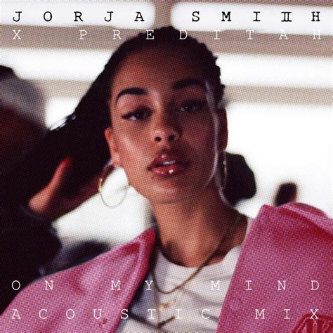 lyrics of on my mind|on my mind jorja smith lyrics.